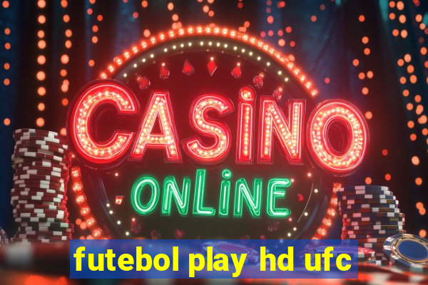 futebol play hd ufc